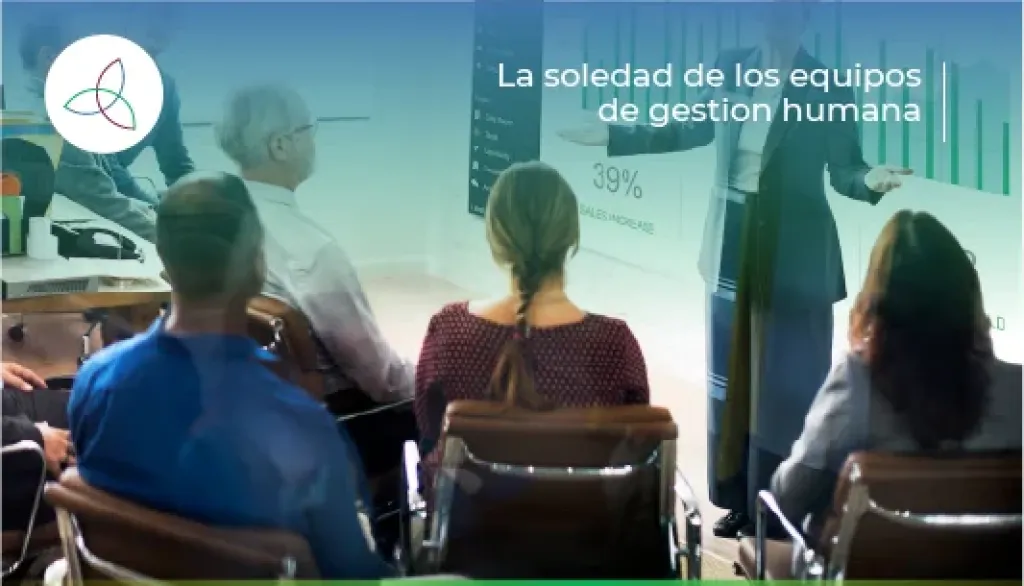 La soledad de los equipos de gestión humana