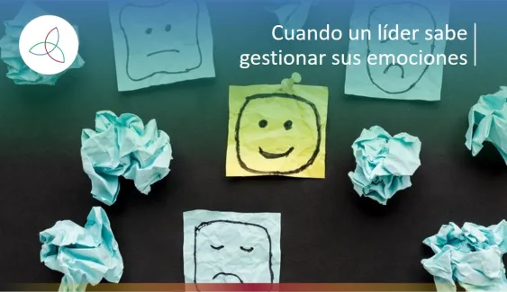 CUANDO UN LÍDER SABE GESTIONAR SUS EMOCIONES